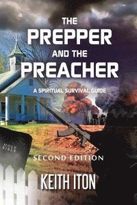 bokomslag The Prepper and The Preacher: A Spiritual Survival Guide - Second Edition