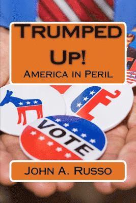 Trumped Up!: America in Peril 1
