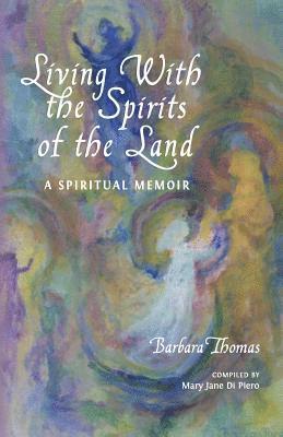 Living with the Spirits of the Land: A Spiritual Memoir & Council of Gnomes Project 1