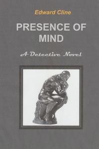 bokomslag Presence of Mind: A Chess Hanrahan mystery