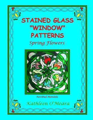 Stained Glass 'Window' Patterns: Spring Flowers 1