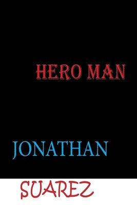 Jonathan Suarez - Hero Man, Häftad