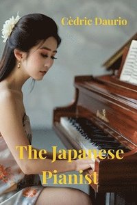 bokomslag The Japanese Pianist