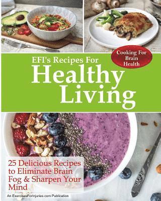 bokomslag Cooking for Brain Health: 25 Delicious Recipes to Eliminate Brain Fog & Sharpen Your Mind