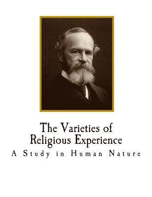 bokomslag The Varieties of Religious Experience: A Study in Human Nature