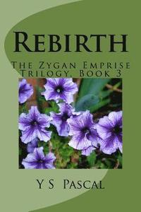 bokomslag Rebirth: The Zygan Emprise Trilogy, Book 3