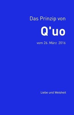 Prinzip von Q'uo (26. März 2016)