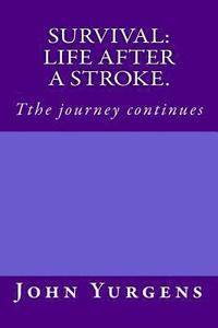 bokomslag Survival: life after a stroke.: Tthe journey continues
