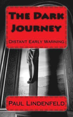 bokomslag The Dark Journey: Part I Distant Early Warning