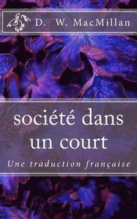 bokomslag société dans un court: Une traduction française