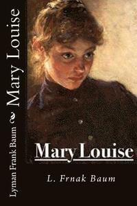 bokomslag Mary Louise