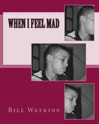 Bill Watkins - When I Feel Mad, Häftad