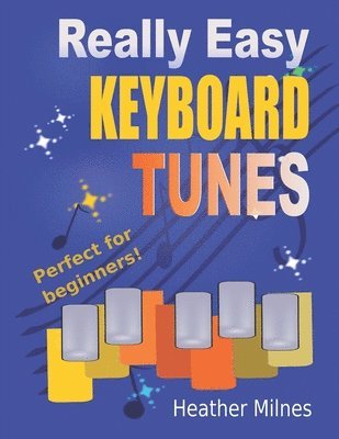 Really Easy Keyboard Tunes 1