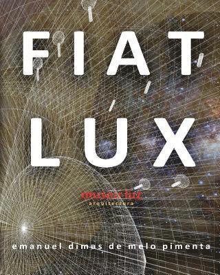 Emanuel Dimas De Melo Pimenta - Fiat Lux: Museu Luz, Häftad
