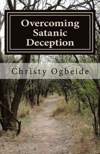 bokomslag Overcoming Satanic Deception: Hath God Said?