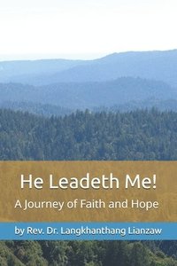 bokomslag He Leadeth Me!: A Journey of Faith and Hope
