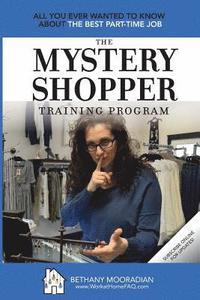 bokomslag The Mystery Shopper Training Program: All You Ever Wanted to Know About the Best Part-Time Job
