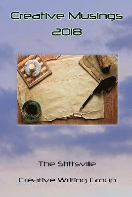 Monika Jain, Allan McCarville - Creative Musings 2018: An Anthology of the Stittsville Creative Writers Group, Häftad. Tillgänglighet: Lägg i varukorg