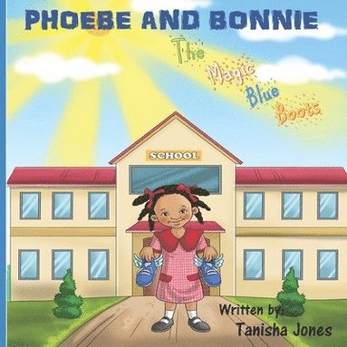 bokomslag Phoebe and Bonnie The Magic Blue Boots