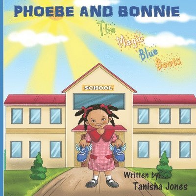 Phoebe and Bonnie The Magic Blue Boots 1