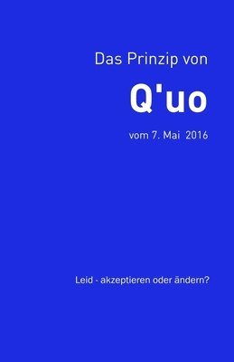 Prinzip von Q'uo (7. Mai 2016)