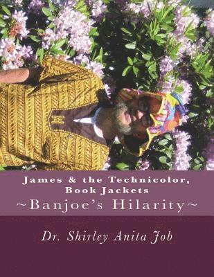 James & The Technicolor, Book Jackets: shirleyanitajob.com 1