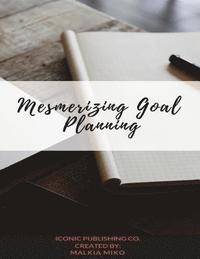bokomslag Mesmerizing Goal Planning