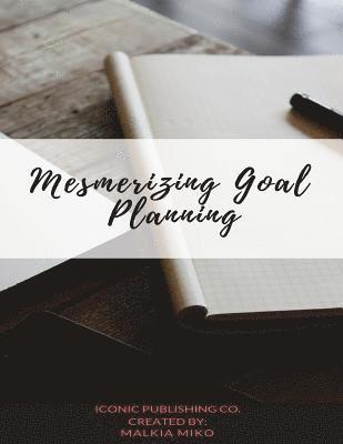 Mesmerizing Goal Planning 1