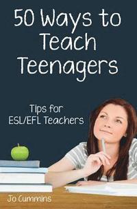 bokomslag Fifty Ways to Teach Teenagers