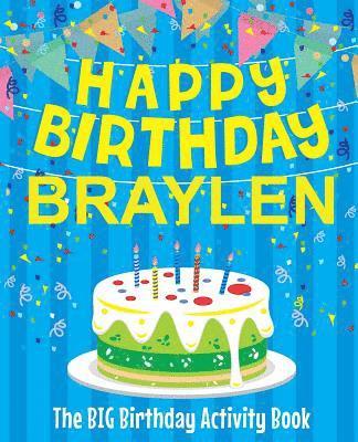 bokomslag Happy Birthday Braylen - The Big Birthday Activity Book: Personalized Children's Activity Book