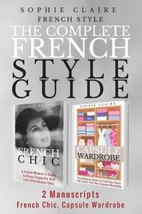 bokomslag French Style: The Complete French Style Guide - 2 Manuscripts - French Chic, Capsule Wardrobe