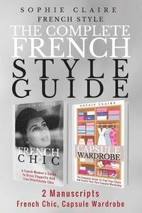 bokomslag French Style: The Complete French Style Guide - 2 Manuscripts - French Chic, Capsule Wardrobe