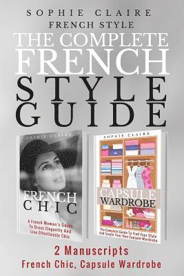 bokomslag French Style: The Complete French Style Guide - 2 Manuscripts - French Chic, Capsule Wardrobe