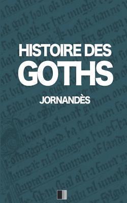 Histoire des Goths 1
