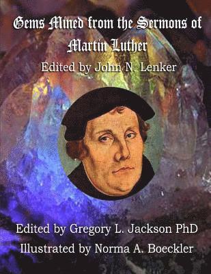 Gems Mined from Luther's Sermons: Lenker Edition 1