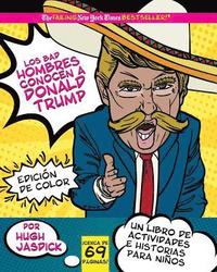 bokomslag Los Bad Hombres conocen a Donald Trump, Edición de Color: un libro de actividades e historias para niños