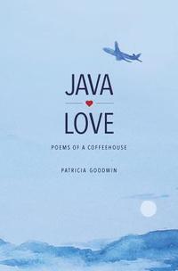 bokomslag Java Love: Poems of a Coffeehouse