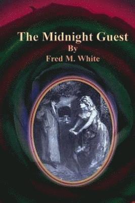Fred M. White - The Midnight Guest, Häftad