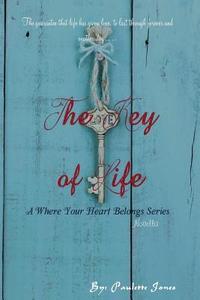 bokomslag The Key of Life: A Where Your Heart Belongs Novella