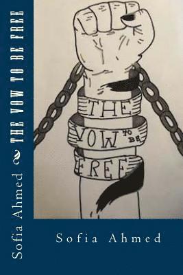 The Vow To Be Free 1