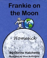 bokomslag Frankie On The Moon: Homesick