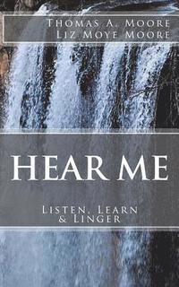 bokomslag Hear Me: : Listen, Learn & Linger