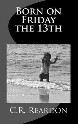 C. R. Reardon - Born on Friday the 13th, Häftad