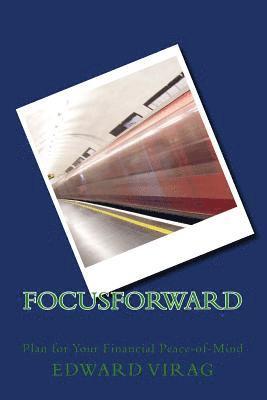 bokomslag FocusForward: Plan for Your Financial Peace-of-Mind