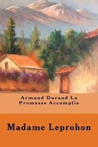 bokomslag Armand Durand La Promesse Accomplie (French Edition)