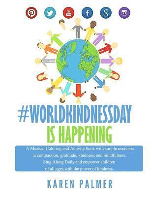 Worldkindness Day is happening: Musical Coloring, Kindness Activity Book 1