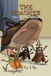 bokomslag The Roaches: The Lost Kingdom