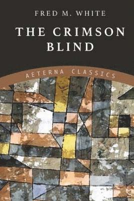 Fred M. White - The Crimson Blind, Häftad