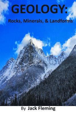 Geology: Rocks, Minerals, and Landforms 1