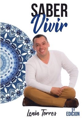 Lenin J. Torres Silva - Saber Vivir, Häftad